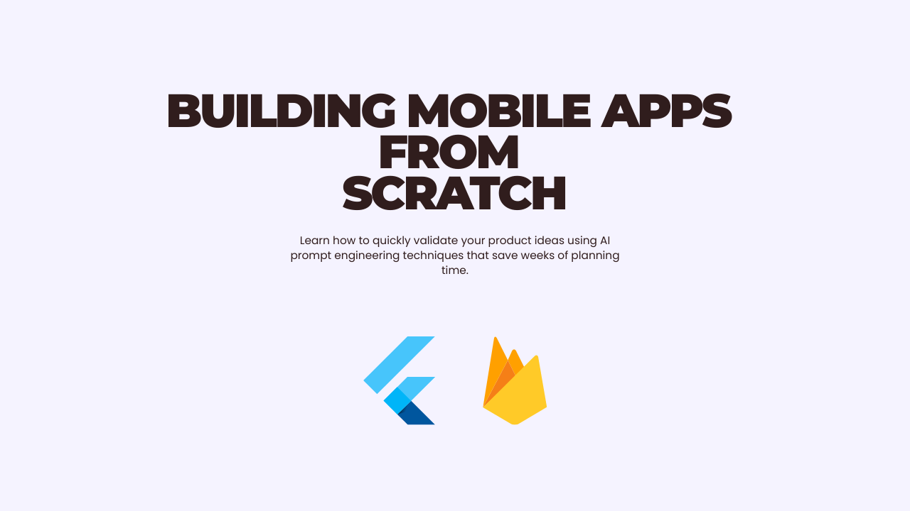 Building Mobile Apps From Scratch